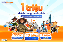 SHBFINANCE triển khai chương trình khuyến mại chào đón 1 Triệu khách hàng hạnh phúc